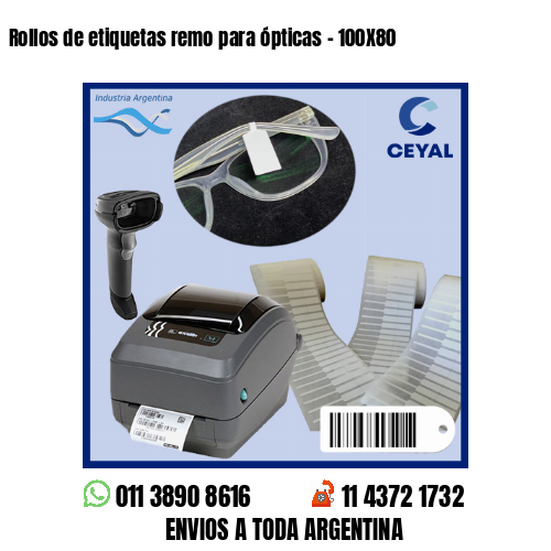 Rollos de etiquetas remo para ópticas – 100X80