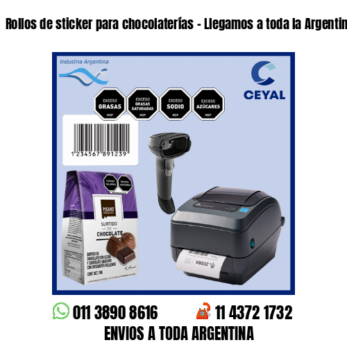 Rollos de sticker para chocolaterías - Llegamos a toda la Argentina!