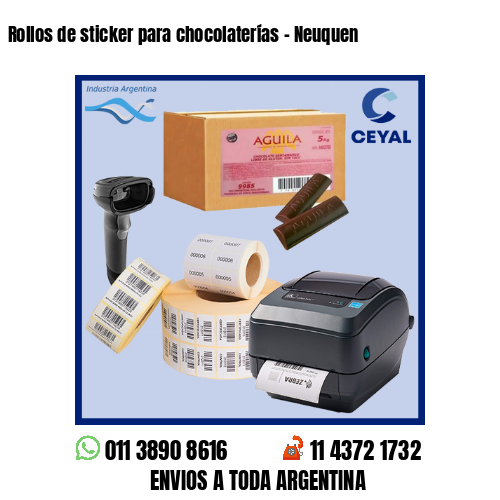 Rollos de sticker para chocolaterías – Neuquen