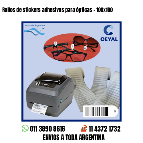 Rollos de stickers adhesivos para ópticas – 100×100