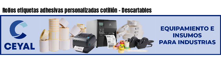 Rollos etiquetas adhesivas personalizadas cotillón - Descartables