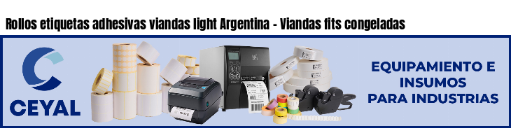 Rollos etiquetas adhesivas viandas light Argentina - Viandas fits congeladas