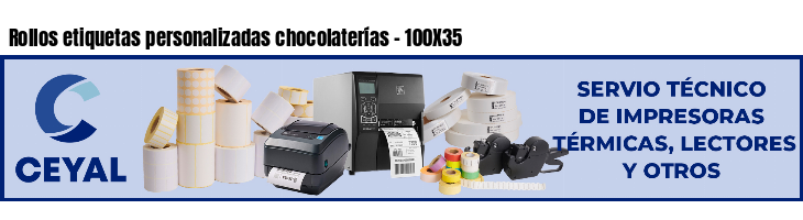 Rollos etiquetas personalizadas chocolaterías - 100X35