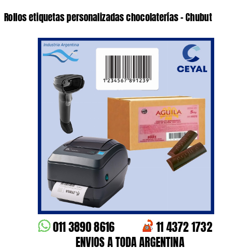 Rollos etiquetas personalizadas chocolaterías – Chubut