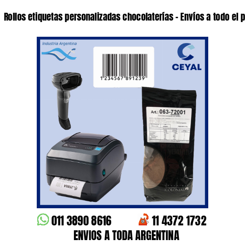 Rollos etiquetas personalizadas chocolaterías – Envíos a todo el país!