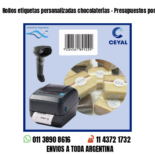Rollos etiquetas personalizadas chocolaterías – Presupuestos por whatsapp!