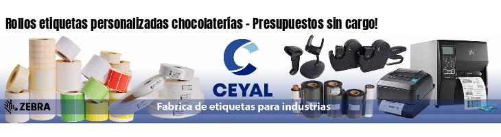 Rollos etiquetas personalizadas chocolaterías - Presupuestos sin cargo!