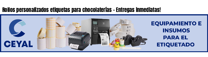 Rollos personalizados etiquetas para chocolaterías - Entregas inmediatas!