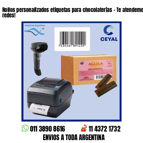 Rollos personalizados etiquetas para chocolaterías – Te atendemos en nuestras redes!