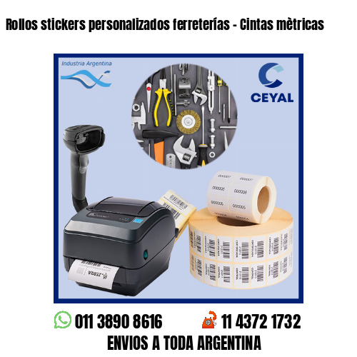 Rollos stickers personalizados ferreterías – Cintas mètricas