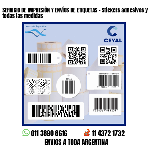 SERVICIO DE IMPRESIÒN Y ENVÍOS DE ETIQUETAS - Stickers adhesivos y poliamida todas las medidas