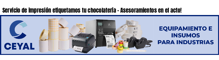 Servicio de impresión etiquetamos tu chocolatería - Asesoramientos en el acto!