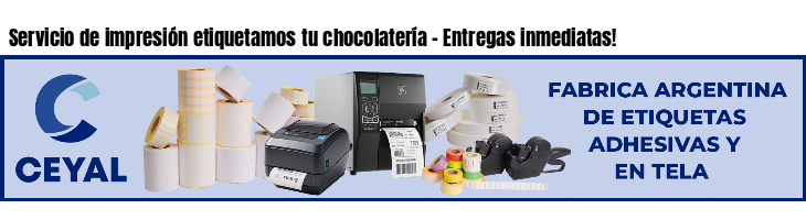 Servicio de impresión etiquetamos tu chocolatería - Entregas inmediatas!
