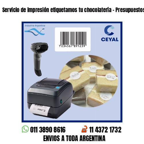 Servicio de impresión etiquetamos tu chocolatería – Presupuestos sin cargo!
