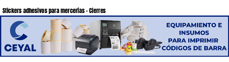 Stickers adhesivos para mercerías - Cierres