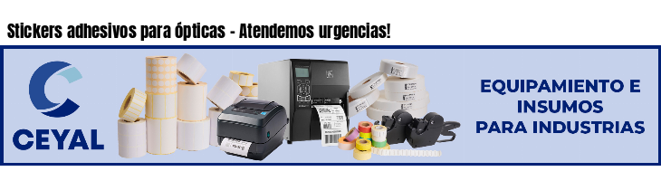 Stickers adhesivos para ópticas - Atendemos urgencias!