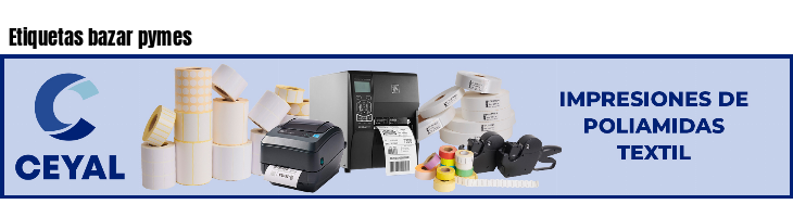 Etiquetas bazar pymes