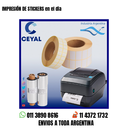 IMPRESIÓN DE STICKERS en el dia