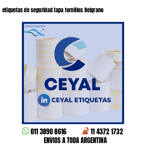 etiquetas de seguridad tapa tornillos Belgrano