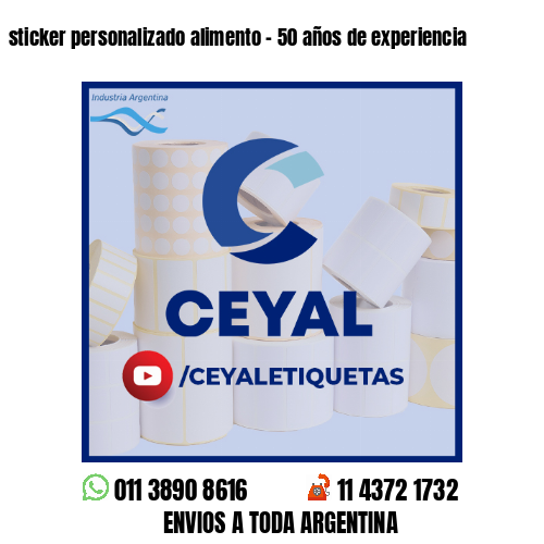 sticker personalizado alimento - 50 años de experiencia