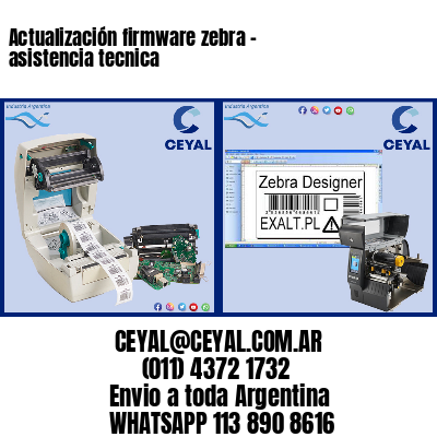 Actualización firmware zebra – asistencia tecnica