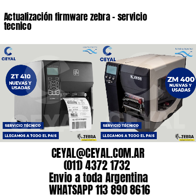 Actualización firmware zebra - servicio tecnico