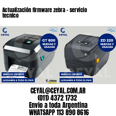 Actualización firmware zebra - servicio tecnico