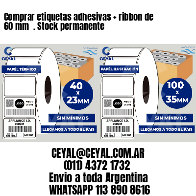 Comprar etiquetas adhesivas ribbon de 60 mm . Stock permanente