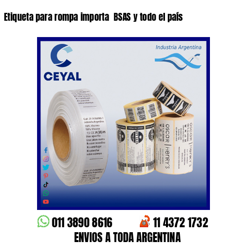 Etiqueta para rompa importa  BSAS y todo el país
