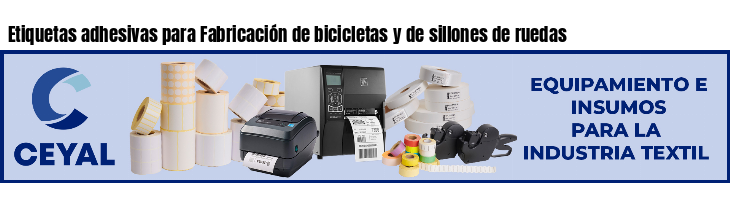 Etiquetas adhesivas para Fabricación de bicicletas y de sillones de ruedas