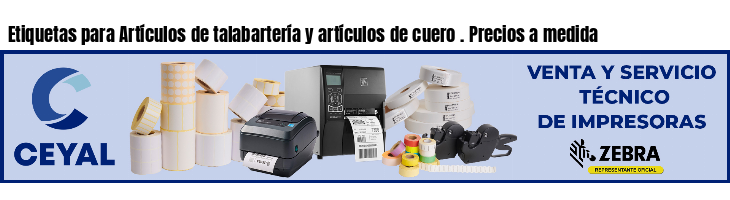 Etiquetas para Artículos de talabartería y artículos de cuero . Precios a medida