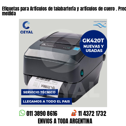 Etiquetas para Artículos de talabartería y artículos de cuero . Precios a medida