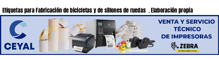 Etiquetas para Fabricación de bicicletas y de sillones de ruedas . Elaboración propia