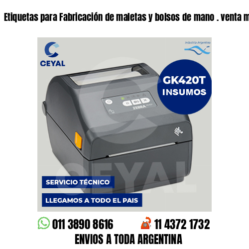 Etiquetas para Fabricación de maletas y bolsos de mano . venta mayorista