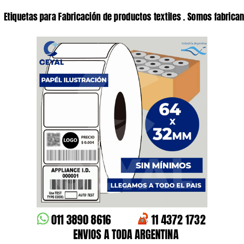 Etiquetas para Fabricación de productos textiles . Somos fabricantes