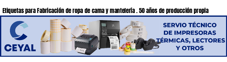 Etiquetas para Fabricación de ropa de cama y mantelería . 50 años de producción propia