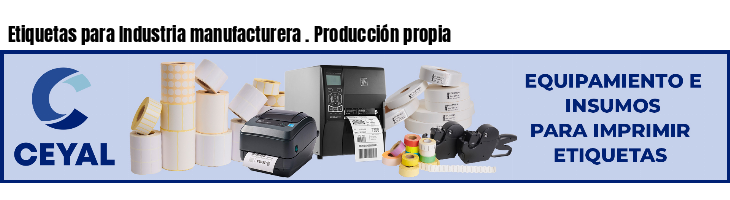 Etiquetas para Industria manufacturera . Producción propia