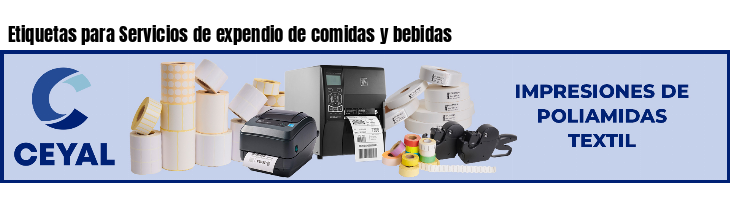 Etiquetas para Servicios de expendio de comidas y bebidas
