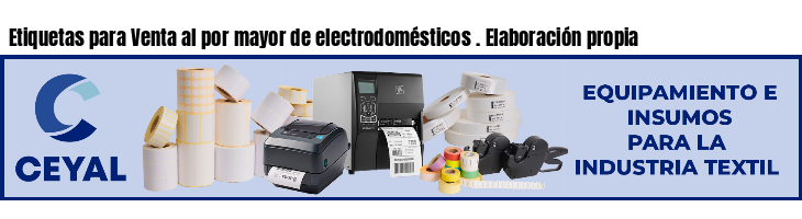 Etiquetas para Venta al por mayor de electrodomésticos . Elaboración propia