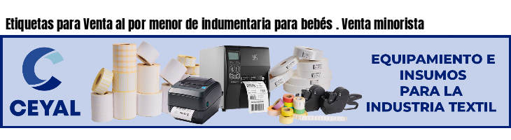 Etiquetas para Venta al por menor de indumentaria para bebés . Venta minorista