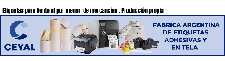Etiquetas para Venta al por menor  de mercancías . Producción propia