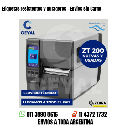 Etiquetas resistentes y duraderos – Envíos sin Cargo