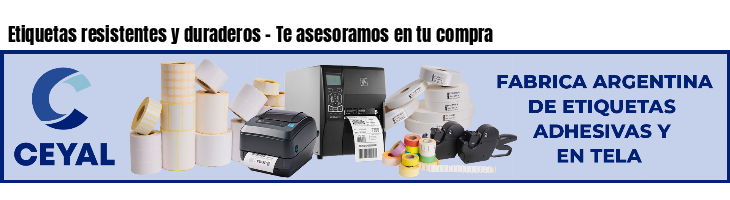 Etiquetas resistentes y duraderos - Te asesoramos en tu compra
