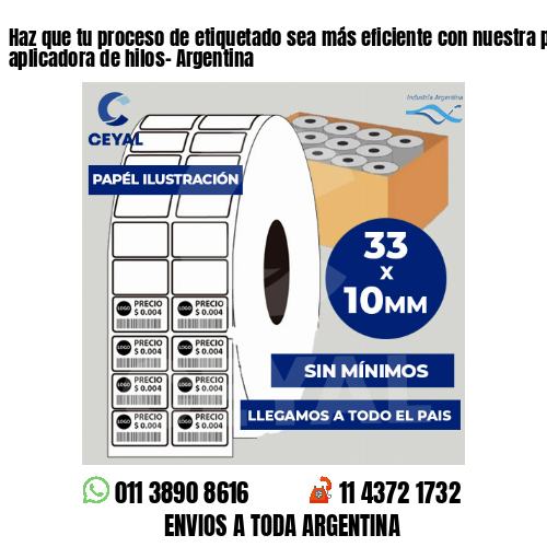 Haz que tu proceso de etiquetado sea más eficiente con nuestra pistola aplicadora de hilos- Argentina