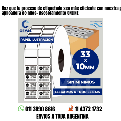 Haz que tu proceso de etiquetado sea más eficiente con nuestra pistola aplicadora de hilos- Asesoramiento ONLINE