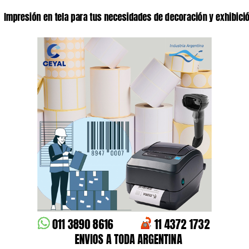 Impresión en tela para tus necesidades de decoración y exhibición .