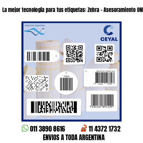 La mejor tecnología para tus etiquetas: Zebra - Asesoramiento ONLINE