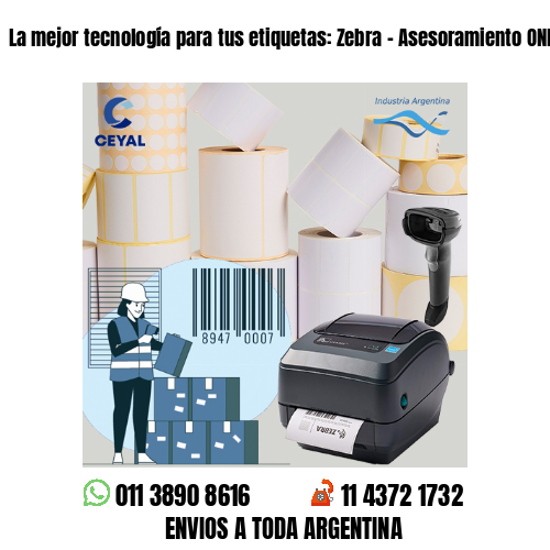 La mejor tecnología para tus etiquetas: Zebra – Asesoramiento ONLINE