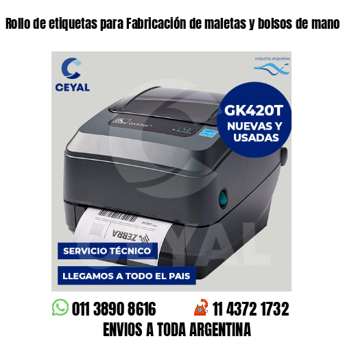 Rollo de etiquetas para Fabricación de maletas y bolsos de mano