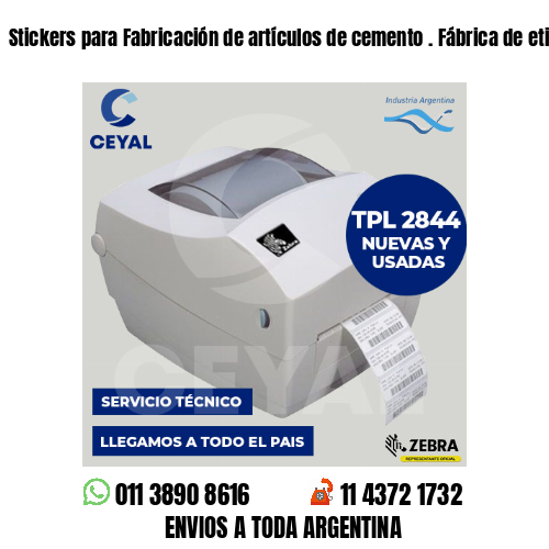 Stickers para Fabricación de artículos de cemento . Fábrica de etiquetas